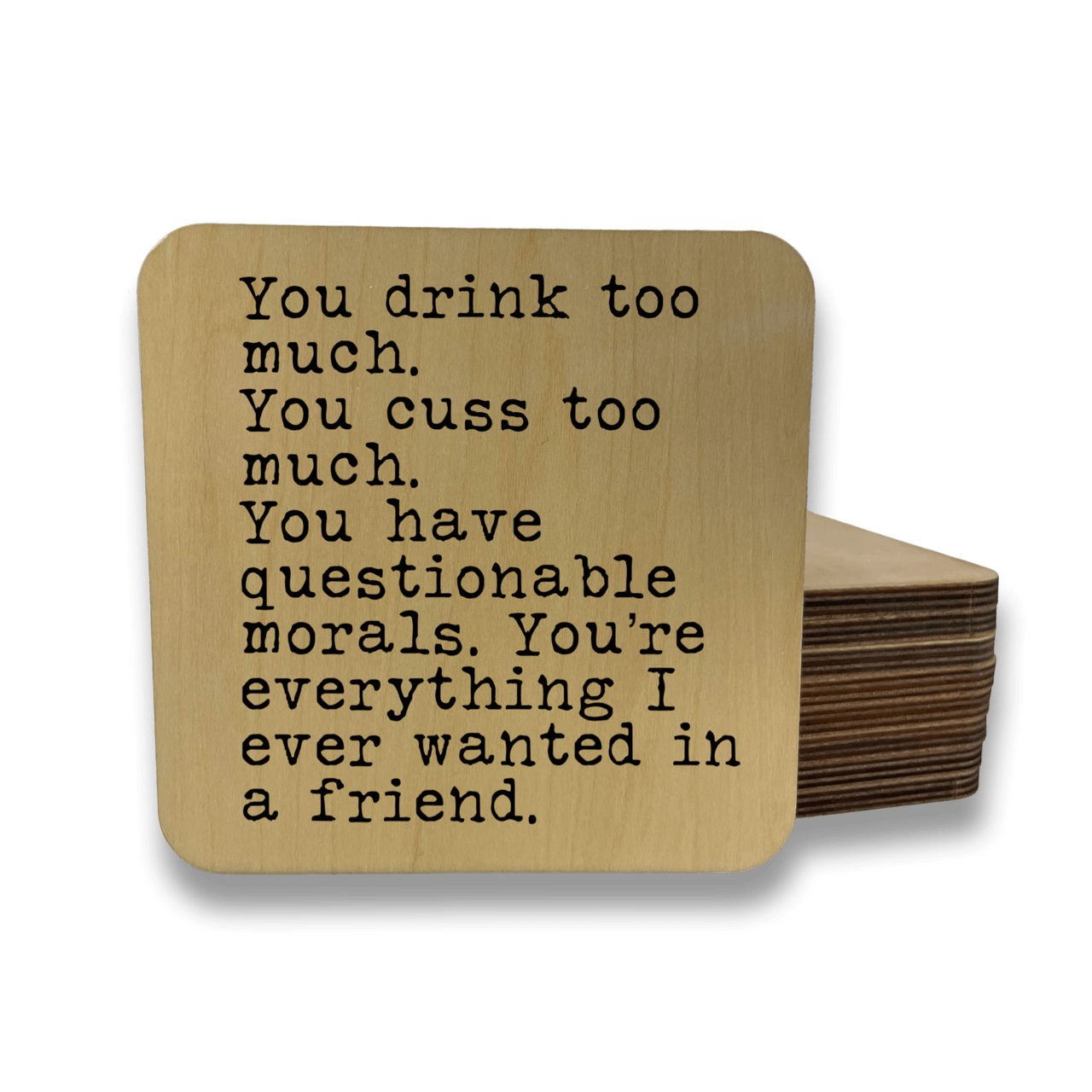 YOU DRINK TOO MUCH YOU CUSS TOO MUCH Magnet/Drink Coaster
