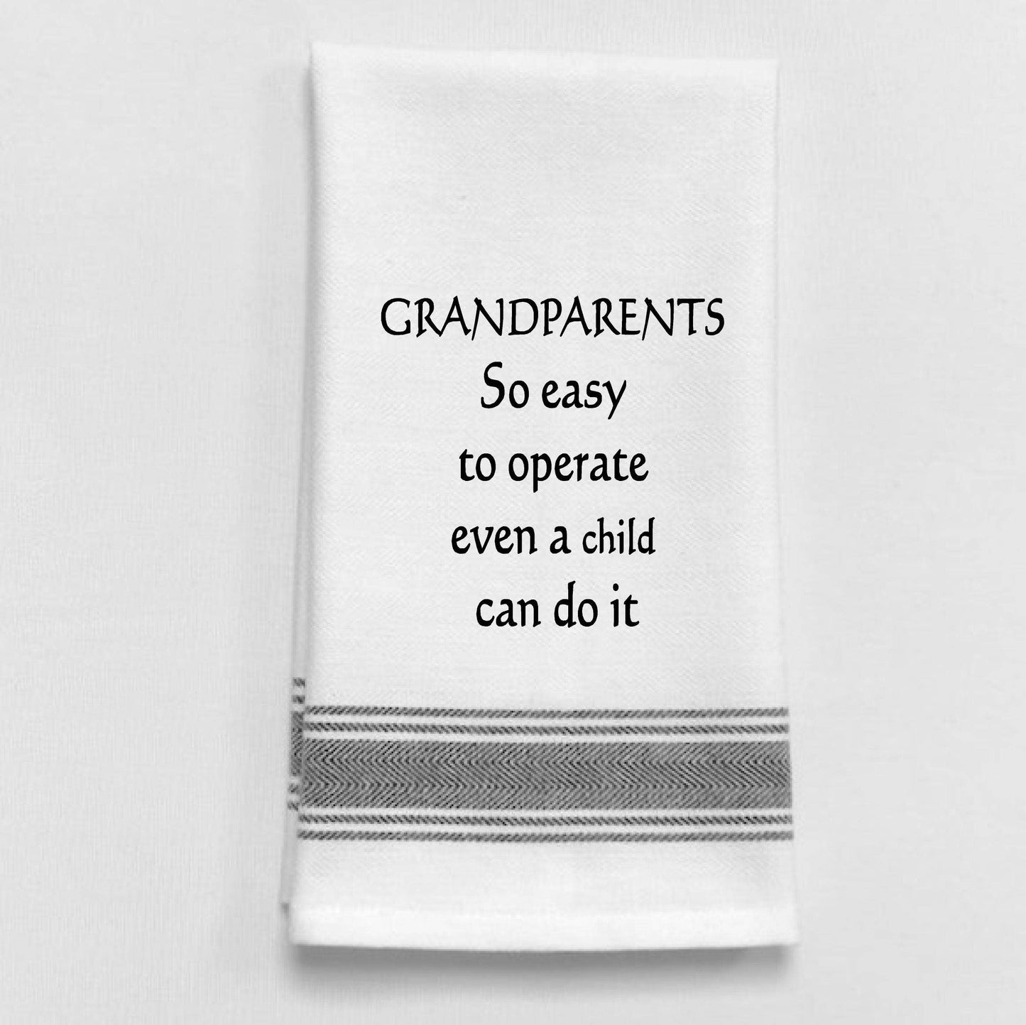 BB-G-74 White Kitchen Towel "Grandparents—So easy to..."