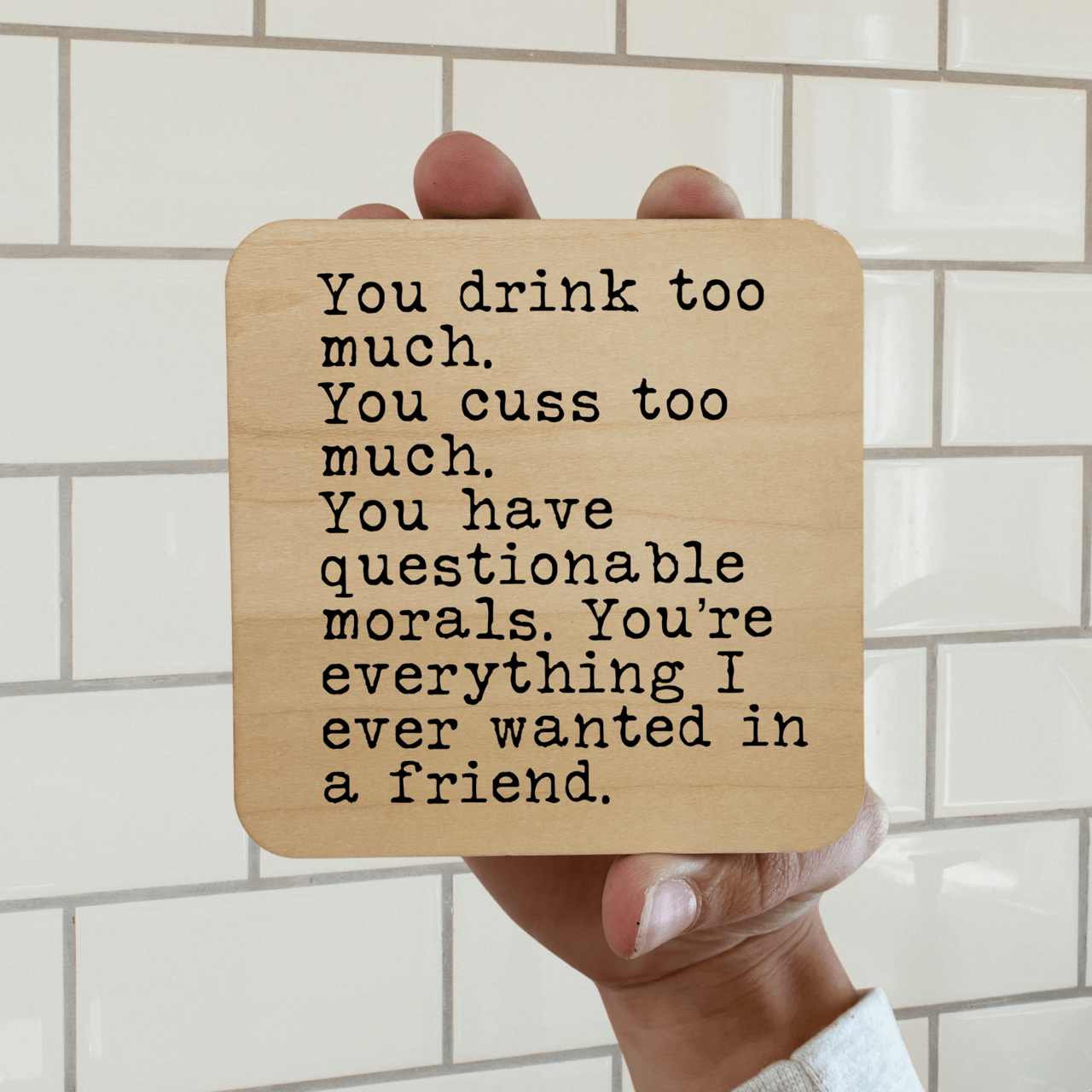 YOU DRINK TOO MUCH YOU CUSS TOO MUCH Magnet/Drink Coaster