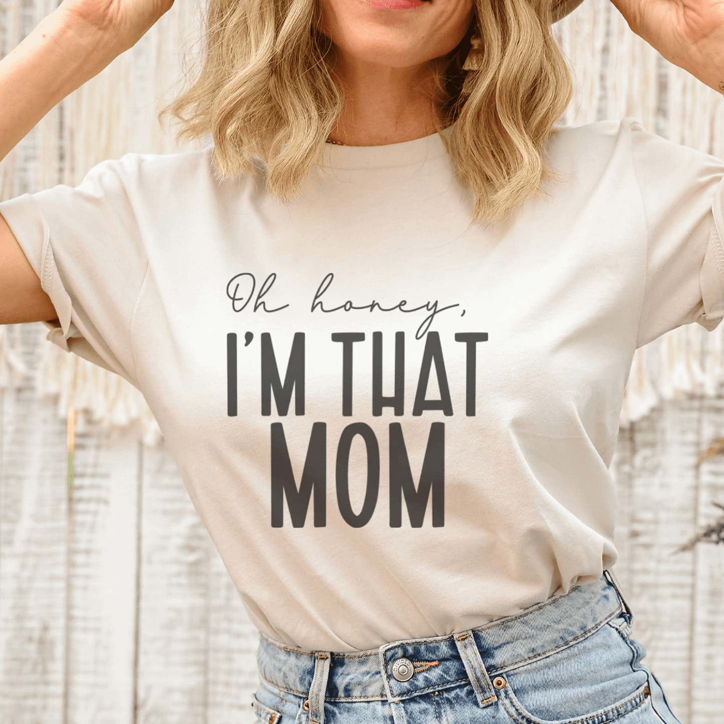 Oh Honey I am That Mom T-Shirt