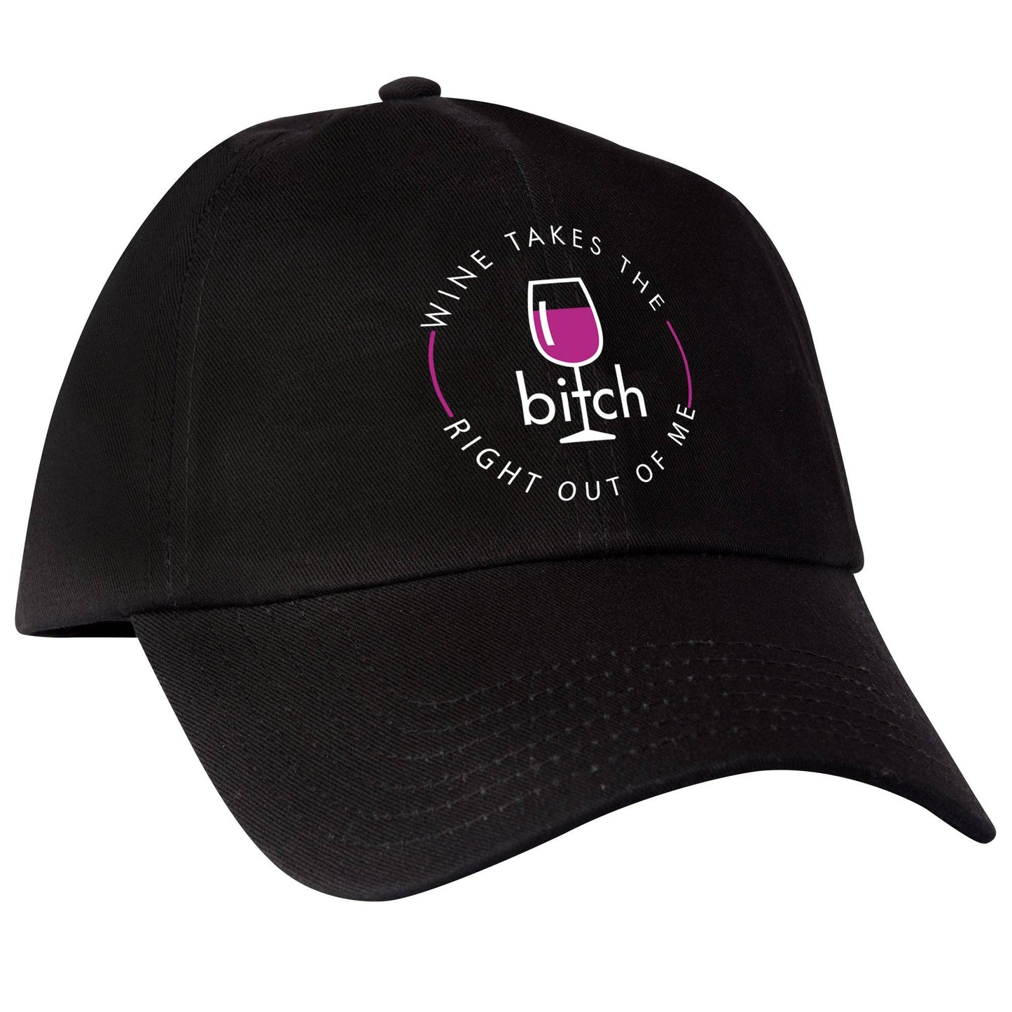 Wine Takes the Bitch Embroidered Cap