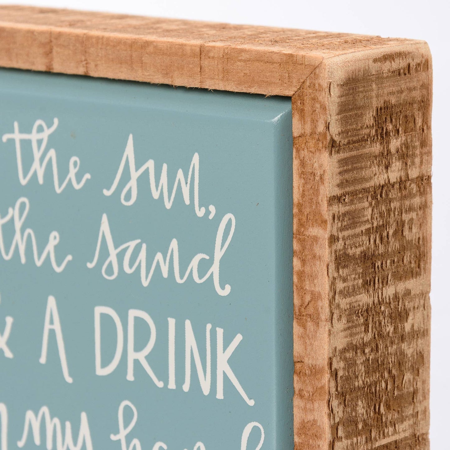 The Sand & A Drink In My Hand Box Sign Mini