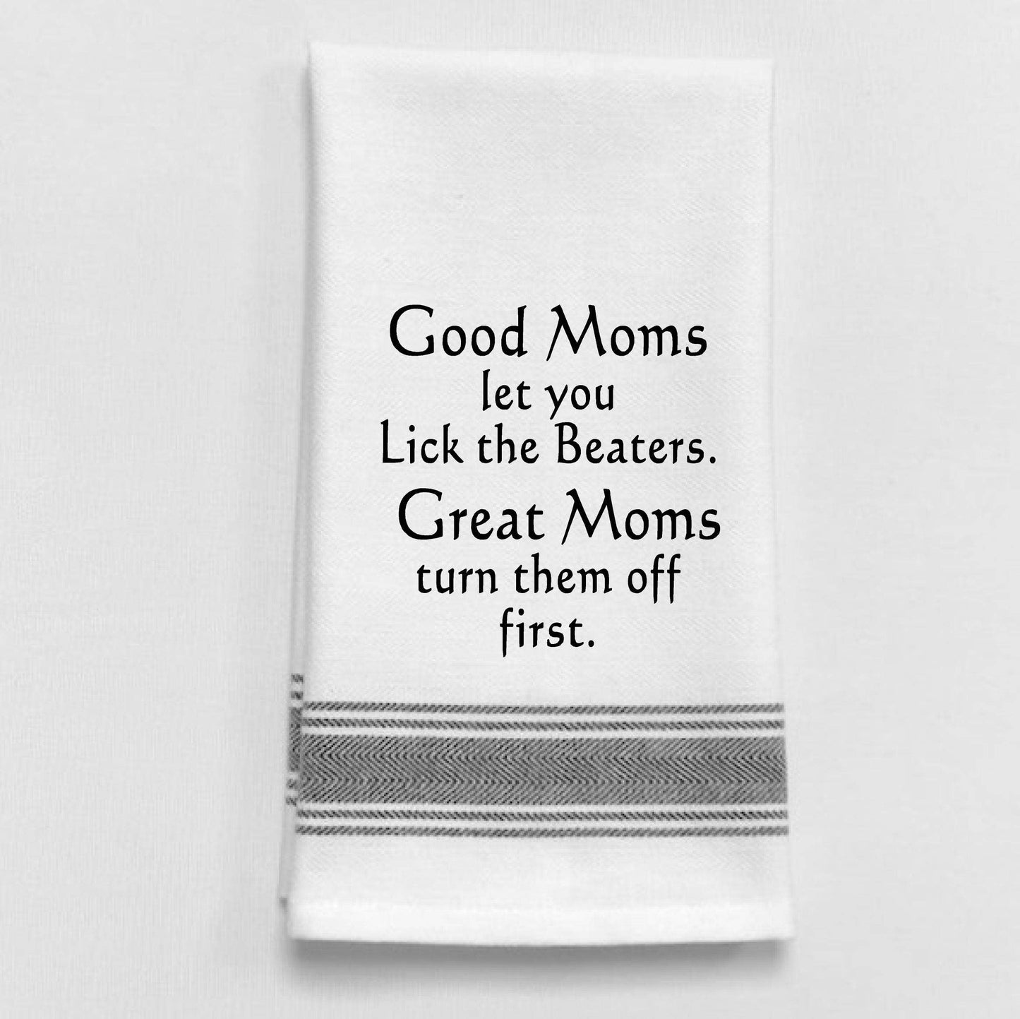BB-G-76  White Kitchen Towel "Good moms let you lick the..."