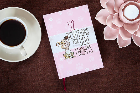 52 Devotions for Dog Moms (Devotional, Mother's Day Gifts)