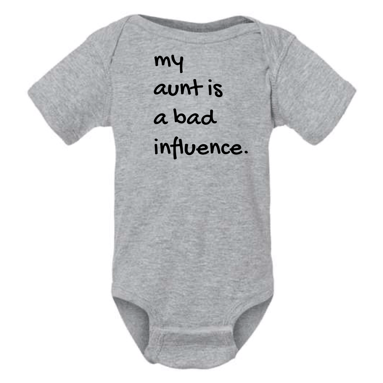 MY AUNT IS BAD INFLUENCE ONESIE