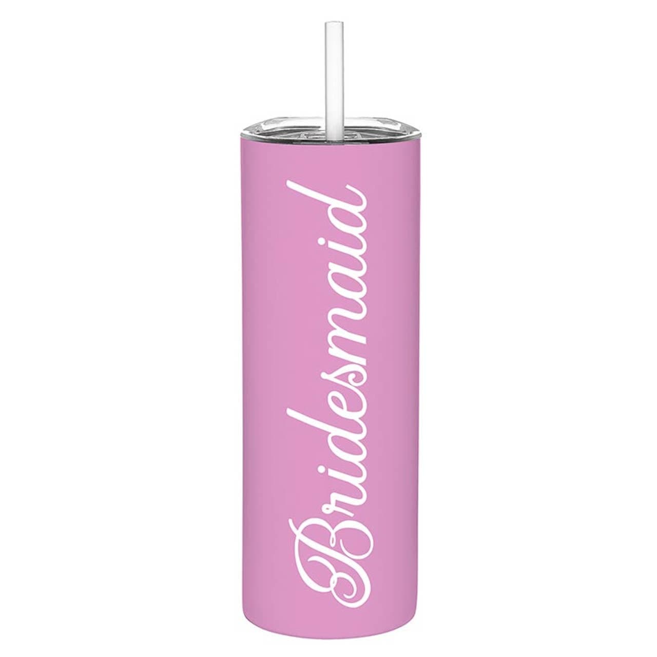 Stainless Steel Skinny Tumbler - Bridesmaid