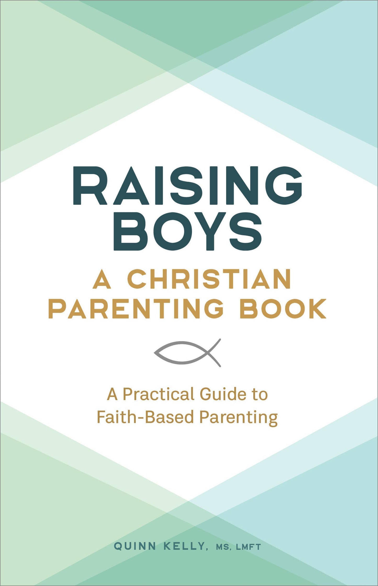 Raising Boys: A Christian Parenting Book