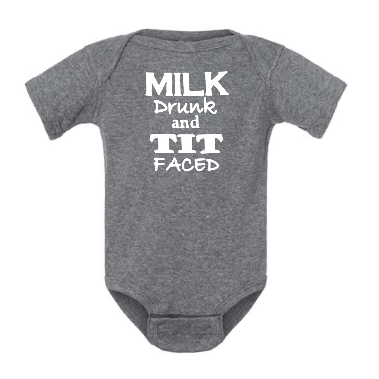 MILK DRUNK AND TIT FACED BABY ONESIE