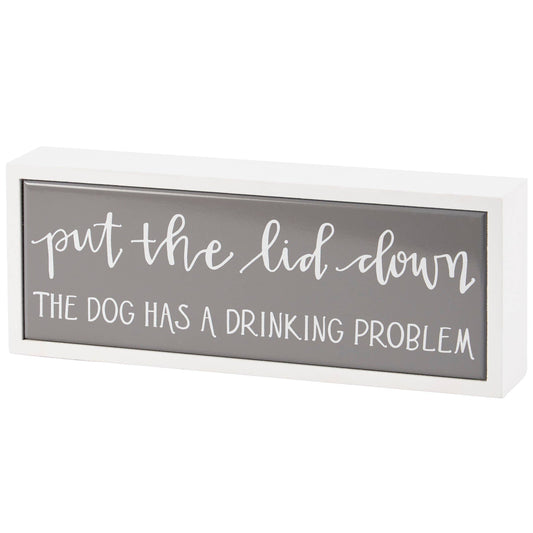 Put The Lid Down Box Sign