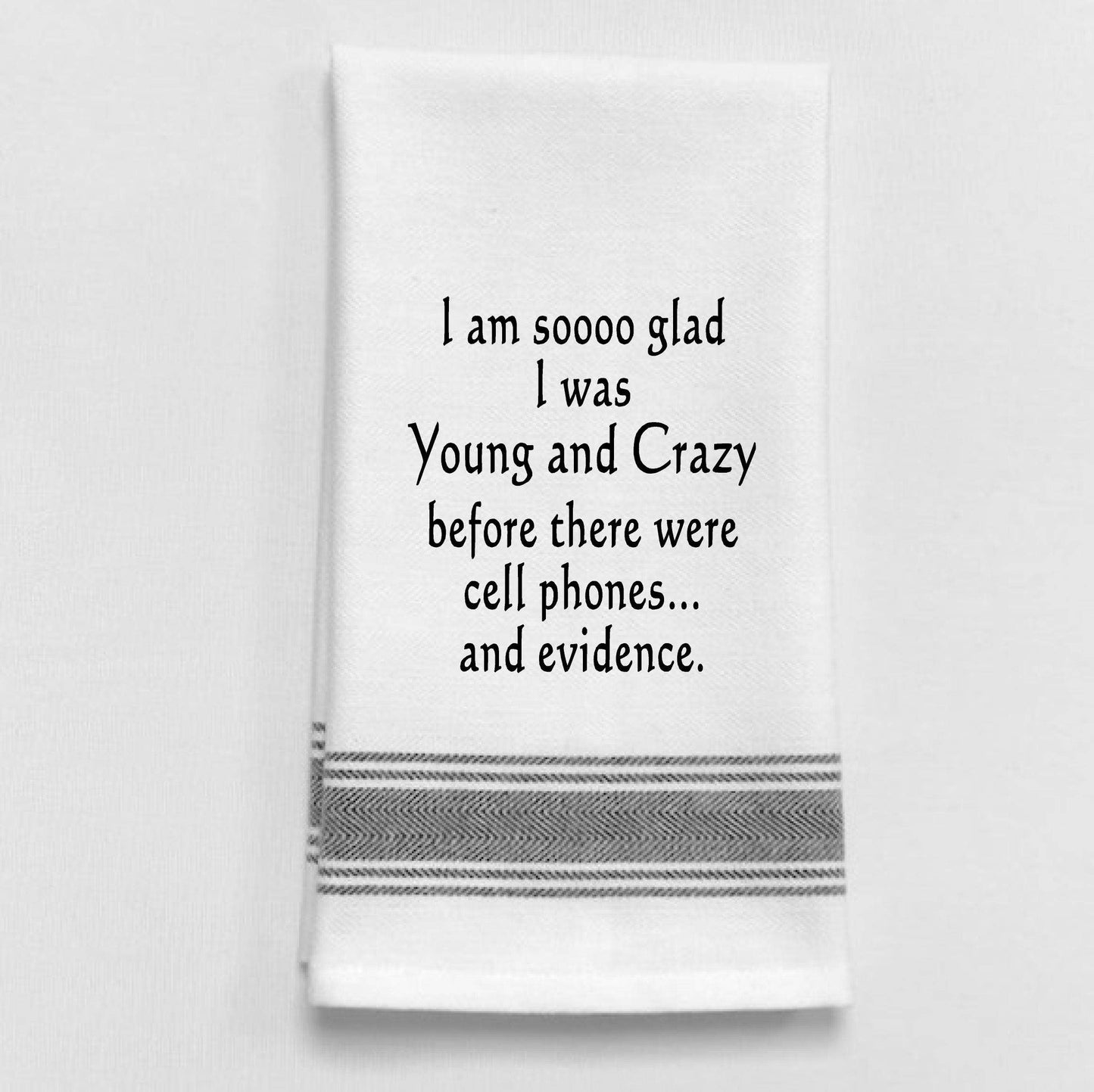 BB-I-328  White Kitchen Towel "I am sooooo glad I was..."