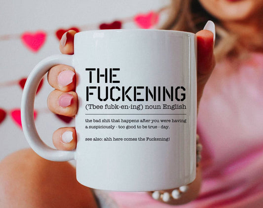 The Fuckening Definition - Funny Office Coffee Mug