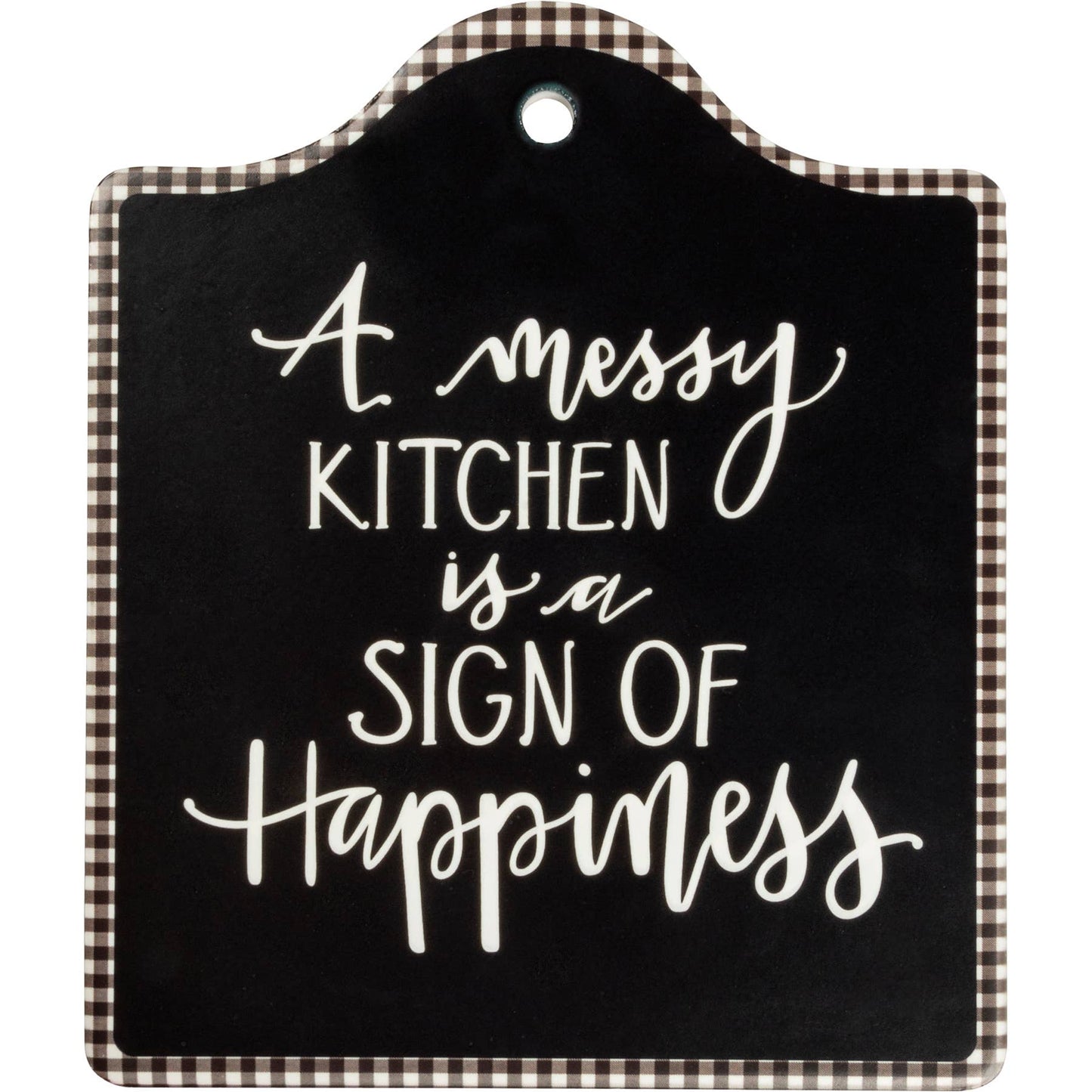 A Messy Kitchen Is A Sign Of Happiness Trivet