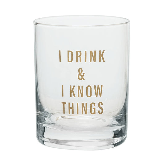 SALE Glass 3.94" Clear I Drink and I Know Things Rocks Glass