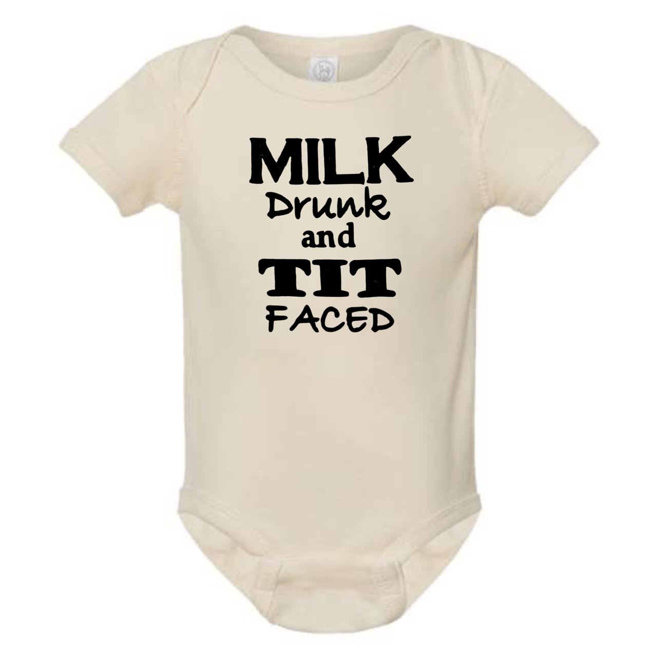 MILK DRUNK AND TIT FACED BABY ONESIE