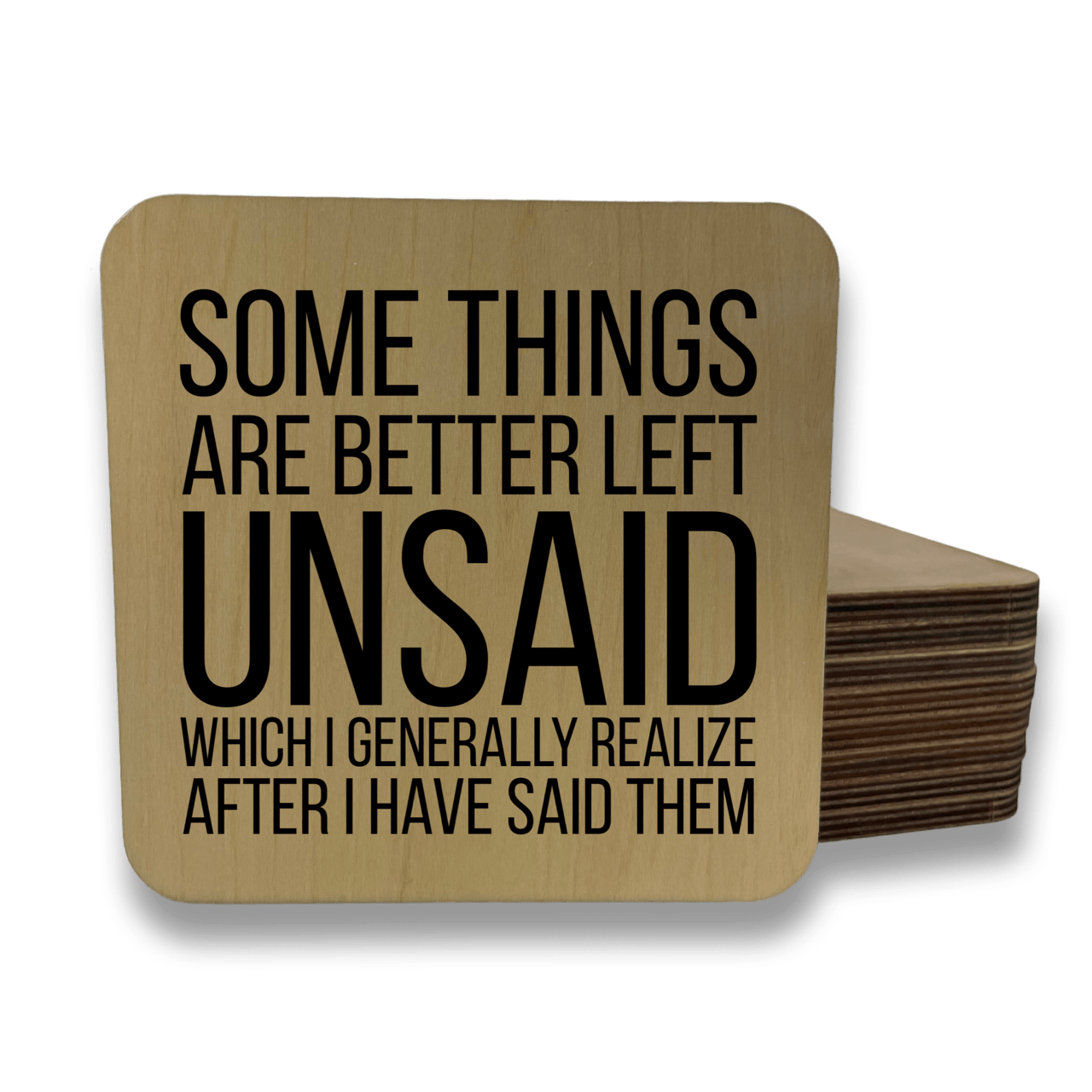 SOME THINGS ARE BETTER LEFT UNSAID Magnet/Drink Coaster