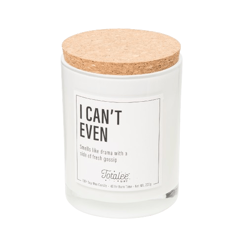 SALE I Can't Even Soy Candle